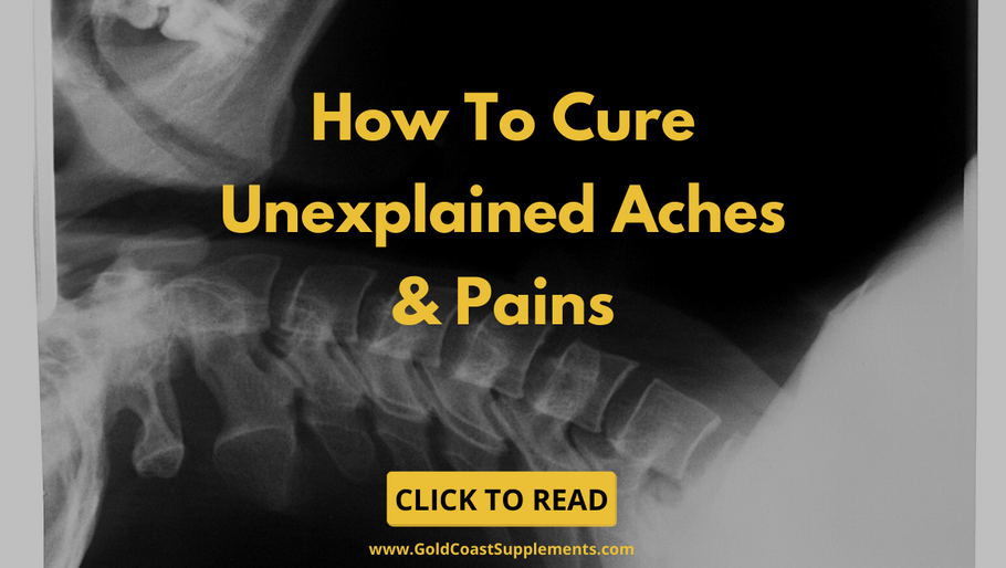 How To Cure Unexplained Aches & Pains