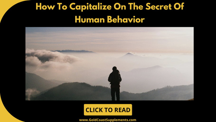 How To Capitalize On The Secret Of Human Behavior